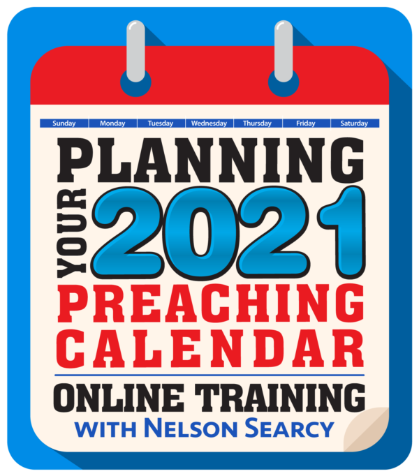 Brand New Preaching Calendar Training with Nelson Searcy — Sign up Now