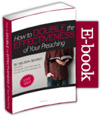 Double the Effectiveness of Your Preaching